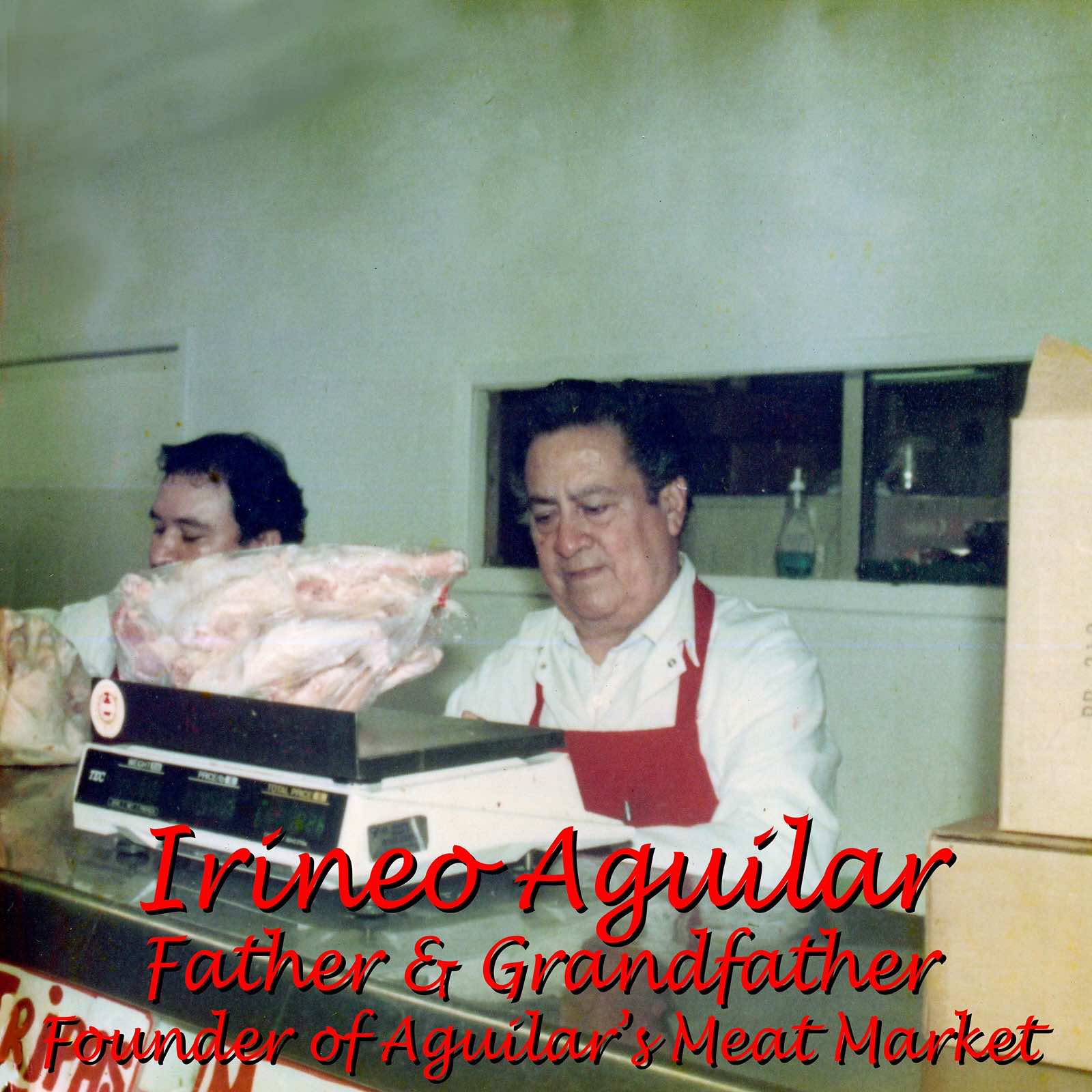 Founder of Aguilar's Meat Market